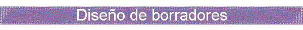 Diseo de borradores