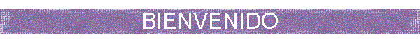 BIENVENIDO