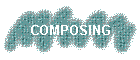 COMPOSING