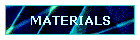 MATERIALS