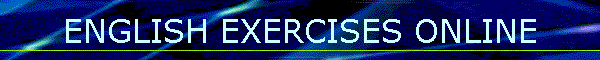 ENGLISH EXERCISES ONLINE
