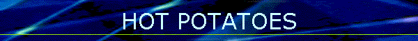 HOT POTATOES