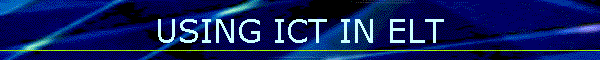 USING ICT IN ELT