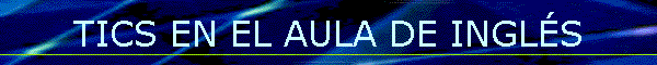 TICS EN EL AULA DE INGLS