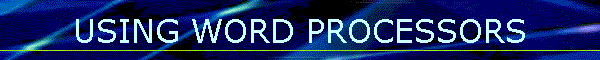 USING WORD PROCESSORS