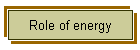 Role of energy