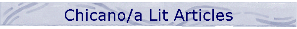 Chicano/a Lit Articles
