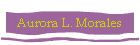 Aurora L. Morales