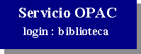 conexi�n al cat�logo informatizado de la Biblioteca Universitaria de Huelva