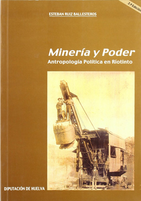 portada del libro Minería y poder : antropología política en Riotinto