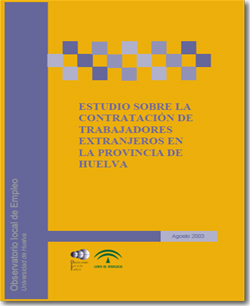 Estudio sobre la contratación de trabajadores extranjeros en la provincia de Huelva