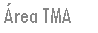 Cuadro de texto: �rea TMA