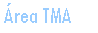 Cuadro de texto: �rea TMA
