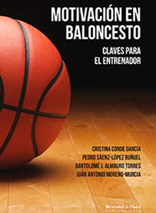 Motivacion en baloncesto: claves para el entrenador. Servicio de publicaciones de la Universidad de Huelva.