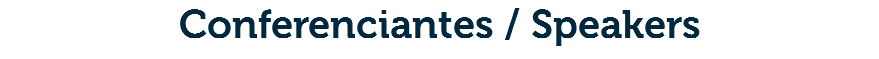 Conferenciantes / Speakers