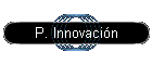 P. Innovacin