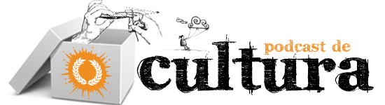 PODCASTS cultura
