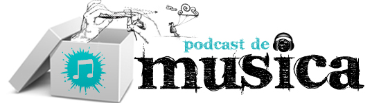PODCASTS Musica PODCASTS Musica