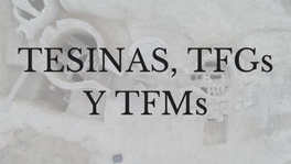 TESINAS, TFGS Y TFMS