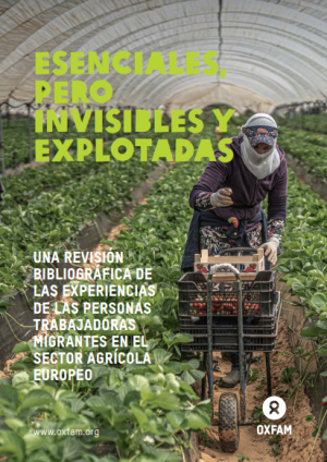 Informe Oxfam 2024: Esenciales pero invisibles y explotadas