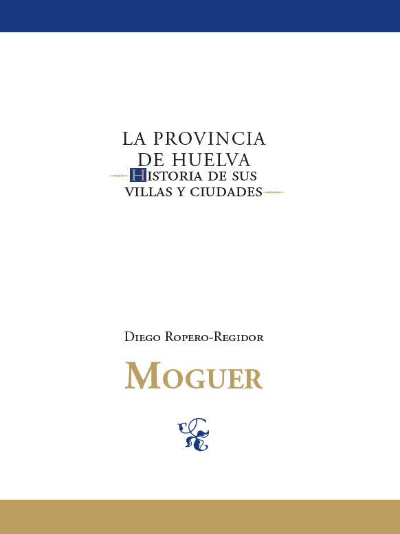 La provincia de Huelva, historia de sus villas y ciudades