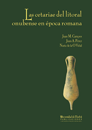 Imagen de portada de Las cetariae del litoral onubense en época romana