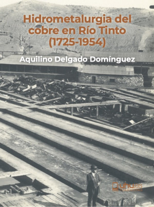 Imagen de portada de Hidrometalurgia del cobre en río tinto (1725 - 1954)