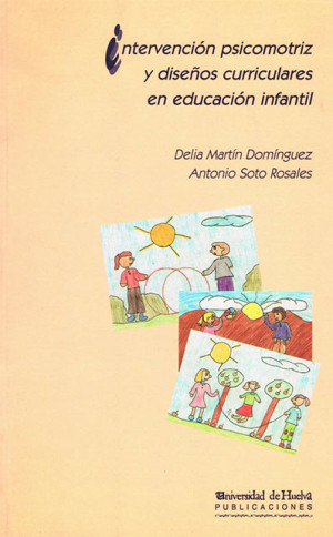 Imagen de portada de Intervención psicomotriz y diseños curriculares en educación infantil