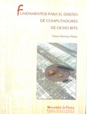 Imagen de portada de Fundamentos para el diseño de computadores de ocho bits