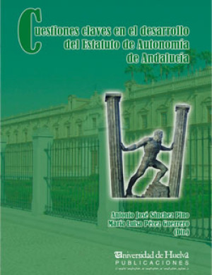 Imagen de portada de Cuestiones claves en el desarrollo del estatuto de autonomia de andalucia