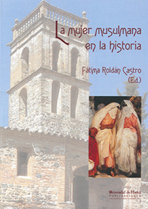 Imagen de portada de La mujer musulmana en la historia