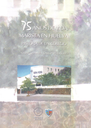 Imagen de portada de 75 años de vida marista en huelva