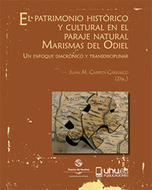 Imagen de portada de El patrimonio histórico y cultural en el paraje natural marismas del odiel