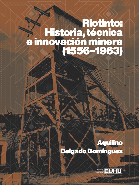 Portada de Riotinto: Historia, técnica e innovación mine...