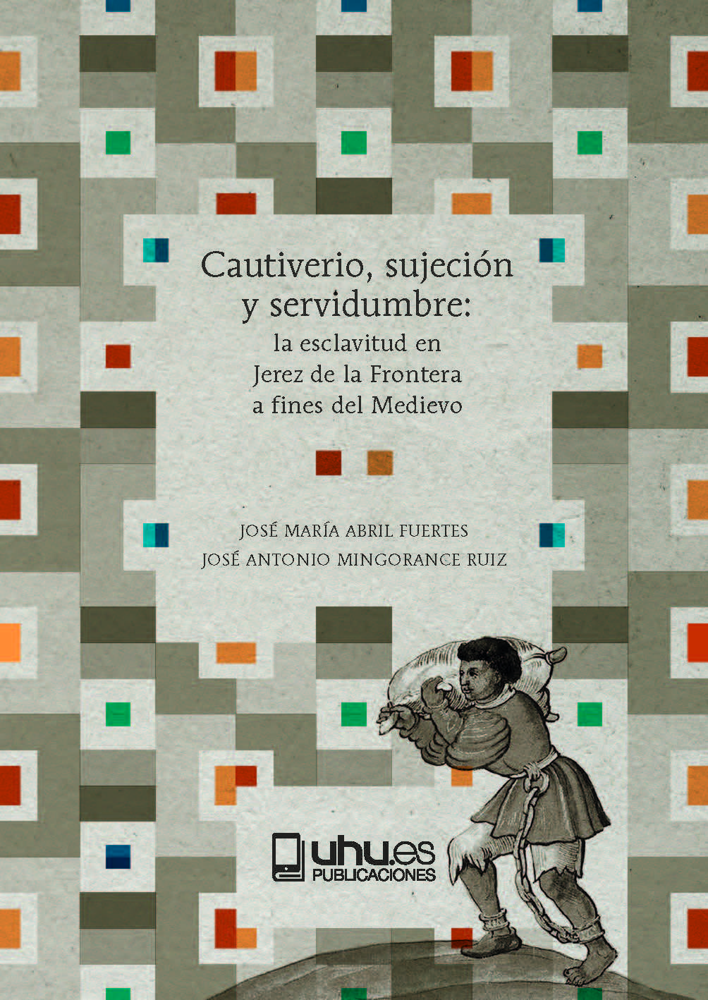 Cautiverio, sujeción y servidumbre