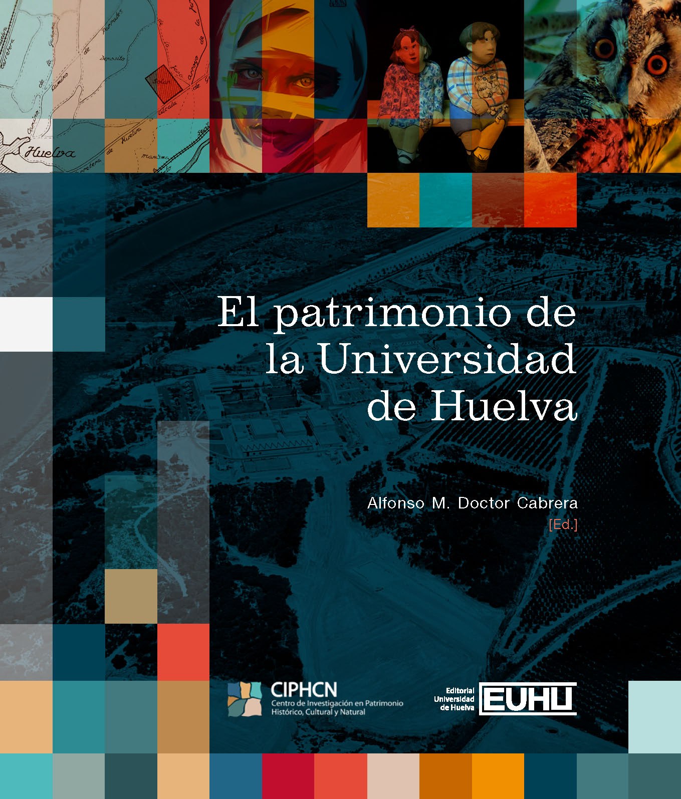 Portada de EL PATRIMONIO DE LA UNIVERSIDAD DE HUELVA