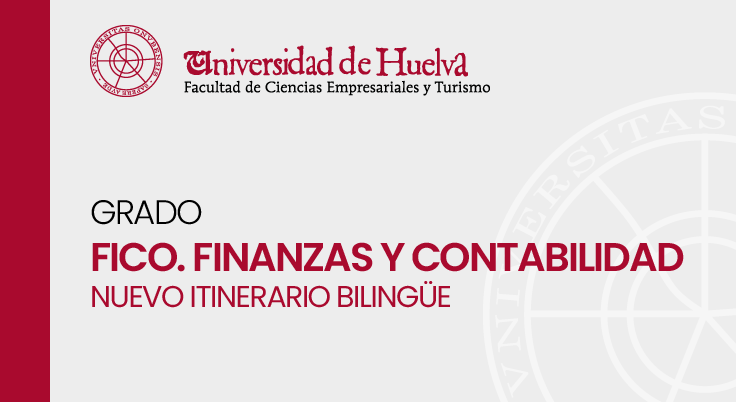 Grado en Finanzas y Contabilidad - Itinerario Bilingüe