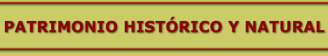 PATRIMONIO HISTÓRICO Y NATURAL