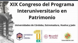 XIX CONGRESO DEL PROGRAMA DE DOCTORADO INTERUNIVERSITARIO EN PATRIMONIO