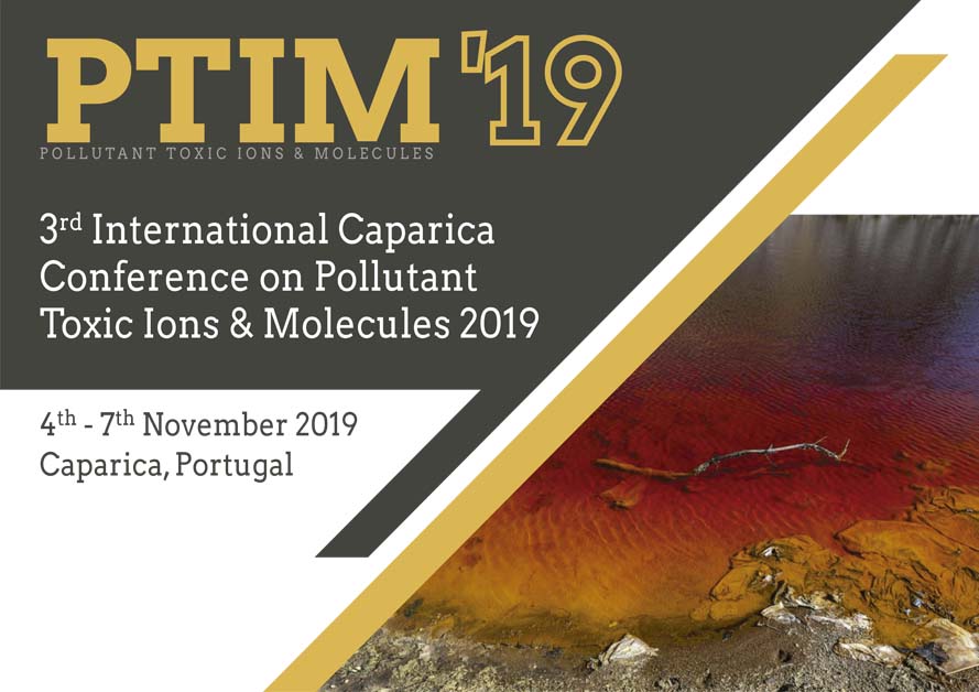 3rd International Caparica Conference on Pollutant Toxic Ions and Molecules, 3rd PTIM 2019